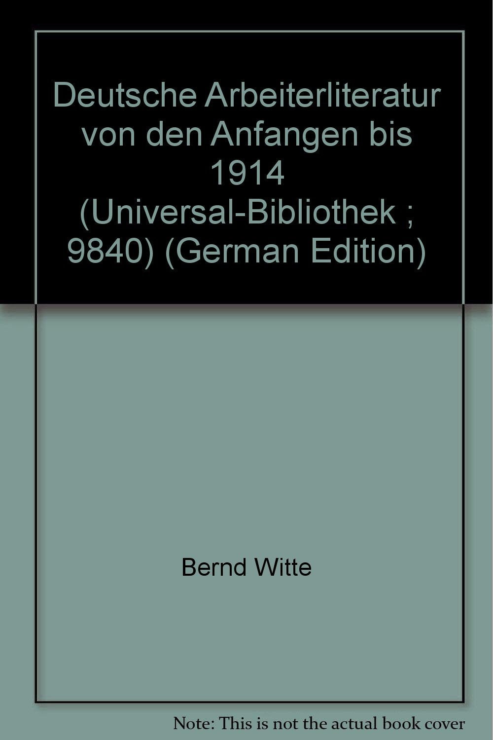 Deutsche Arbeiterliteratur von den Anfängen bis 1914 (Reclams Universal-Bibliothek) Social Sciences