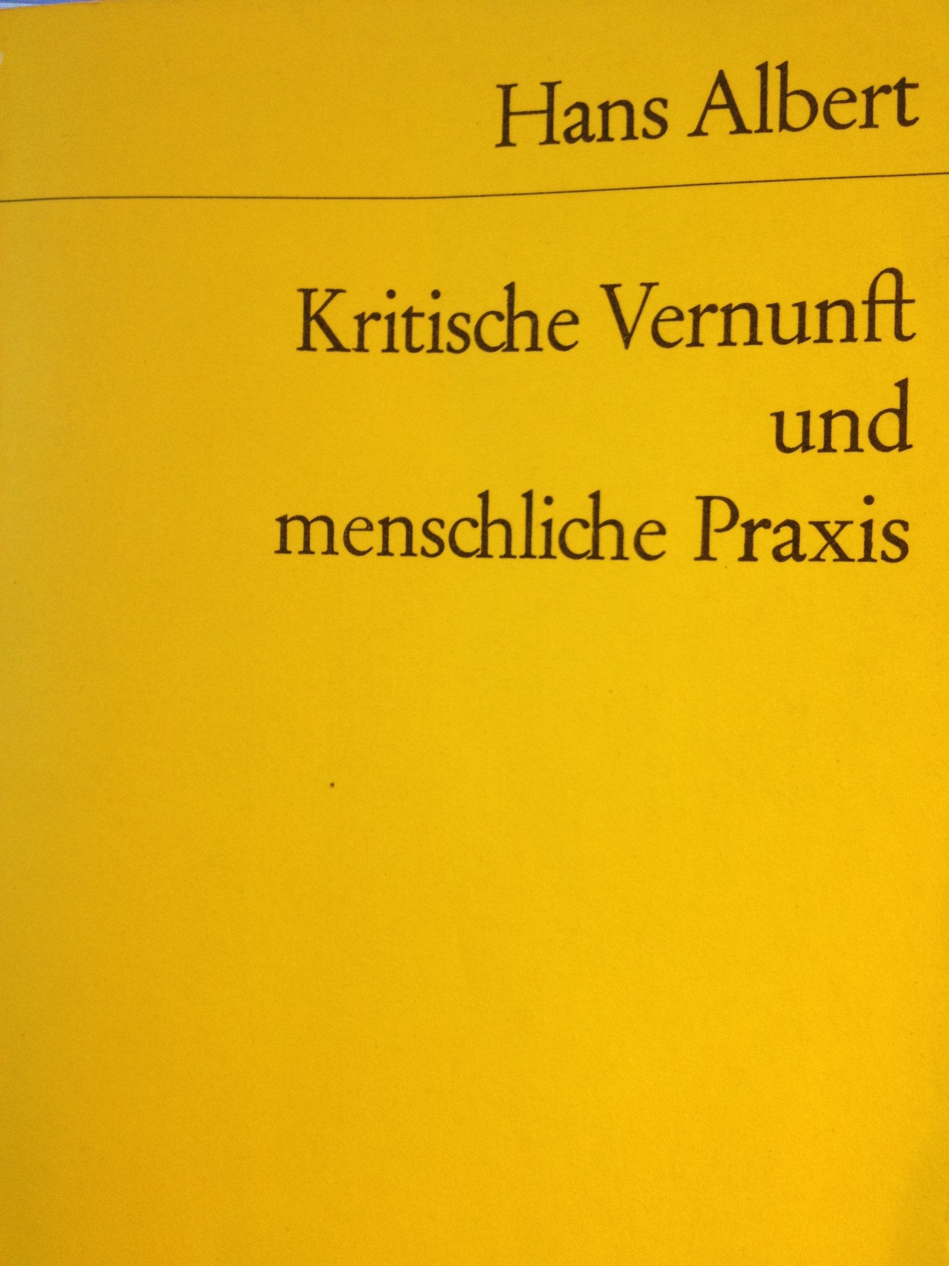 Kritische Vernunft und menschliche Praxis (Reclams Universal-Bibliothek) Philosophy