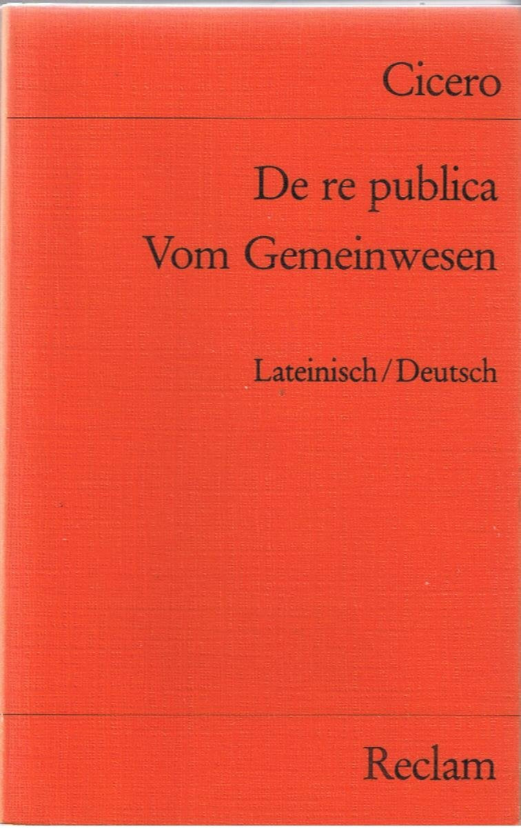 De re publica / Vom Gemeinwesen: Lat. /Dt (Reclams Universal-Bibliothek) Philosophy