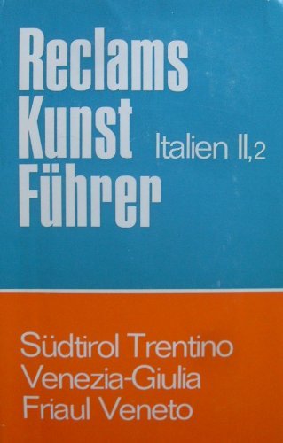 Reclams Kunstführer Italien / Venedig. Brenta-Villen. Chioggia. Murano. Torcello / Südtirol. Trentino. Venezia-Giulia. Friaul. Veneto Film, Art & Culture