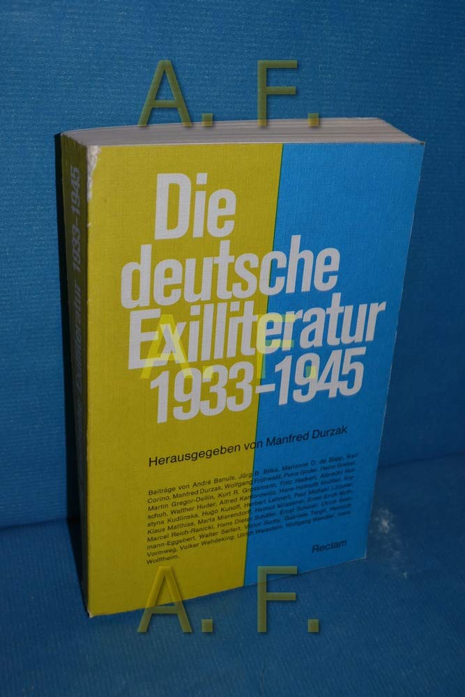Die deutsche Exilliteratur 1933 - 1945 Politics & History
