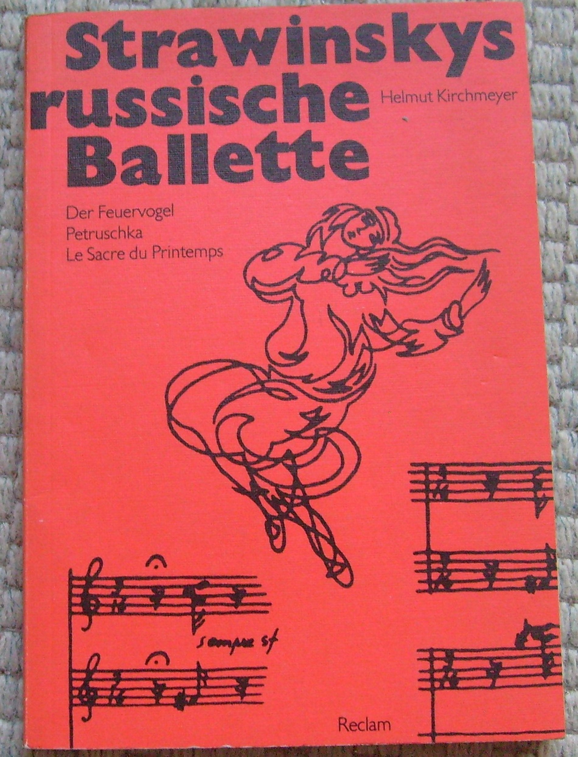 Strawinskys russische Ballette. Der Feuervogel, Petruschka, Le Sacre du Printemps Arts & Music