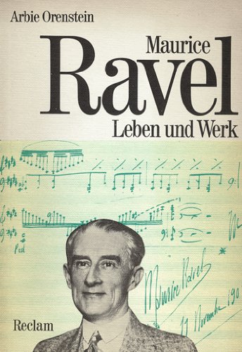 Maurice Ravel. Leben und Werk Pop culture