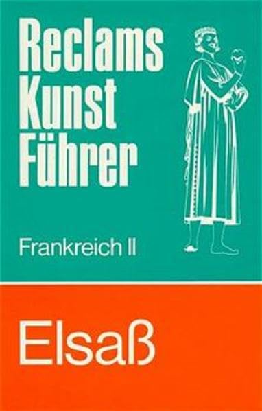 Reclams Kunstführer Frankreich, Bd.2, Elsaß Travel