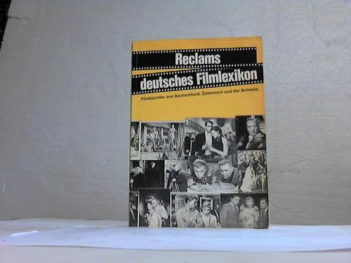 Reclams deutsches Filmlexikon: Filmkünstler aus Deutschland, Österreich und der Schweiz Art & Literature Books