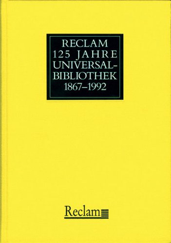 Reclam. 125 Jahre Universal-Bibliothek. 1867-1992: Verlags- und kulturgeschichtliche Aufsätze Business, Finance & Career