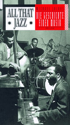All That Jazz: Die Geschichte einer Musik Arts & Music Books