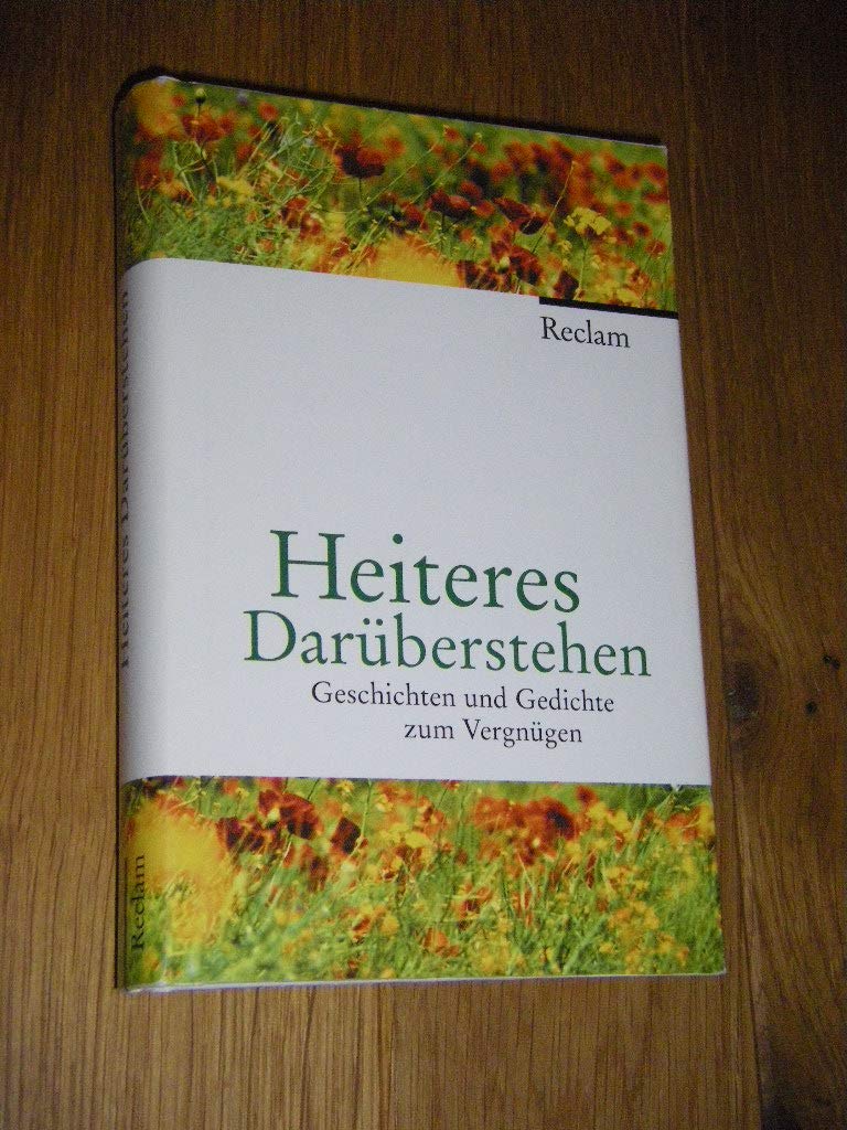 Heiteres Darüberstehen: Geschichten und Gedichte zum Vergnügen. (Jubiläumsedition) Contemporary literature