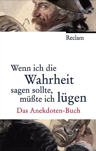 Wenn ich die Wahrheit sagen sollte, müsste ich lügen: Das Anekdoten-Buch Contemporary literature