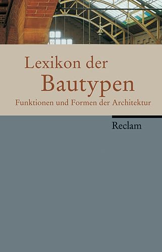 Lexikon der Bautypen: Funktionen und Formen der Architektur Architecture