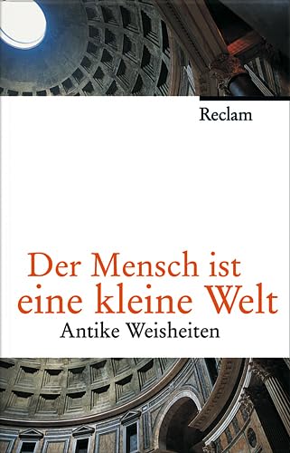 Der Mensch ist eine kleine Welt: Antike Weisheiten Contemporary literature