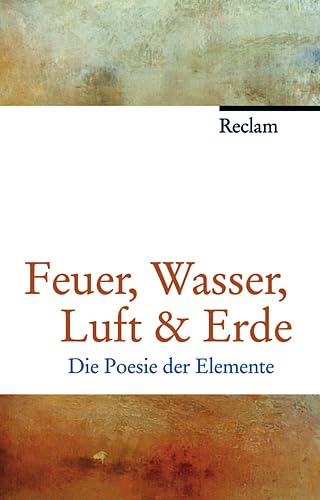 Feuer, Wasser, Luft & Erde: Die Poesie der Elemente Poetry