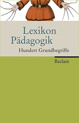 Lexikon Pädagogik: Hundert Grundbegriffe Reference Books