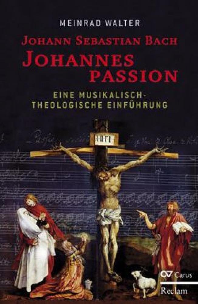 Johann Sebastian Bach. Johannespassion.: Eine musikalisch-theologische Einführung Arts & Music