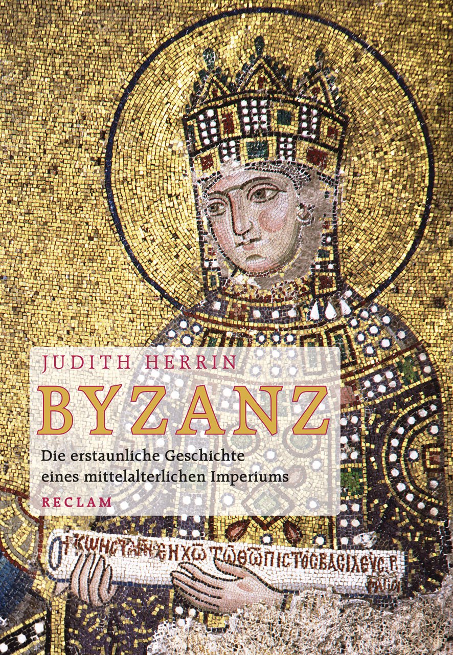 Byzanz: Die erstaunliche Geschichte eines mittelalterlichen Imperiums Natural Sciences
