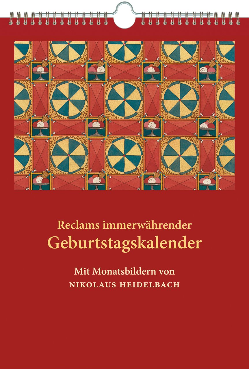 Reclams immerwährender Geburtstagskalender: Mit Monatsbildern von Nikolaus Heidelbach Contemporary literature