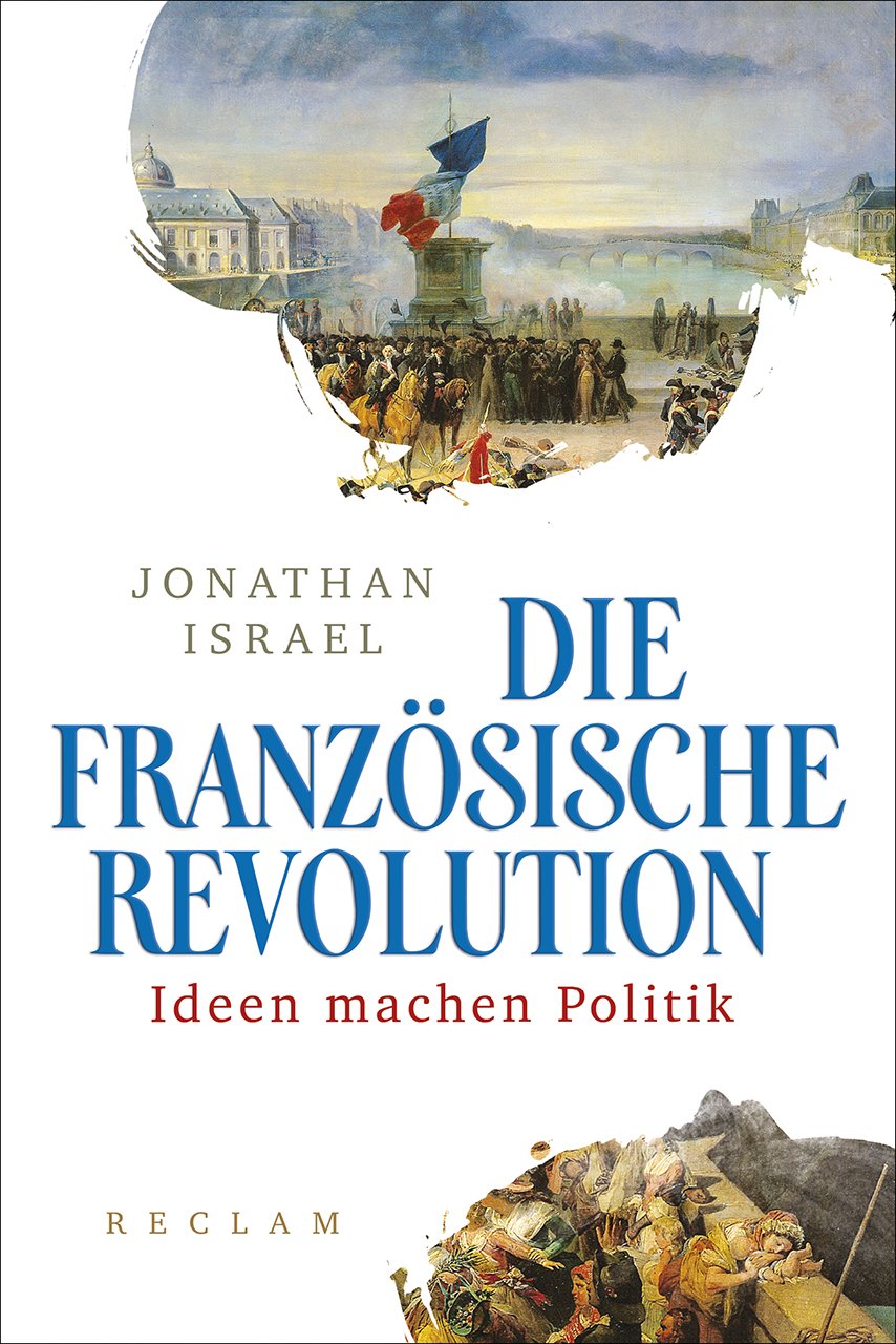 Die Französische Revolution: Ideen machen Politik German history