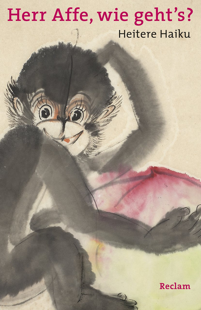 "Herr Affe, wie geht’s?": Heitere Haiku. Japanisch/Deutsch Poetry