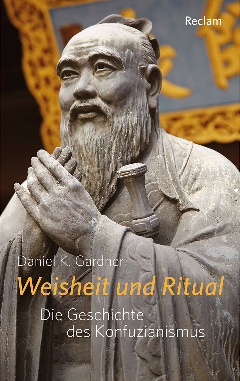 Weisheit und Ritual: Die Geschichte des Konfuzianismus Philosophy