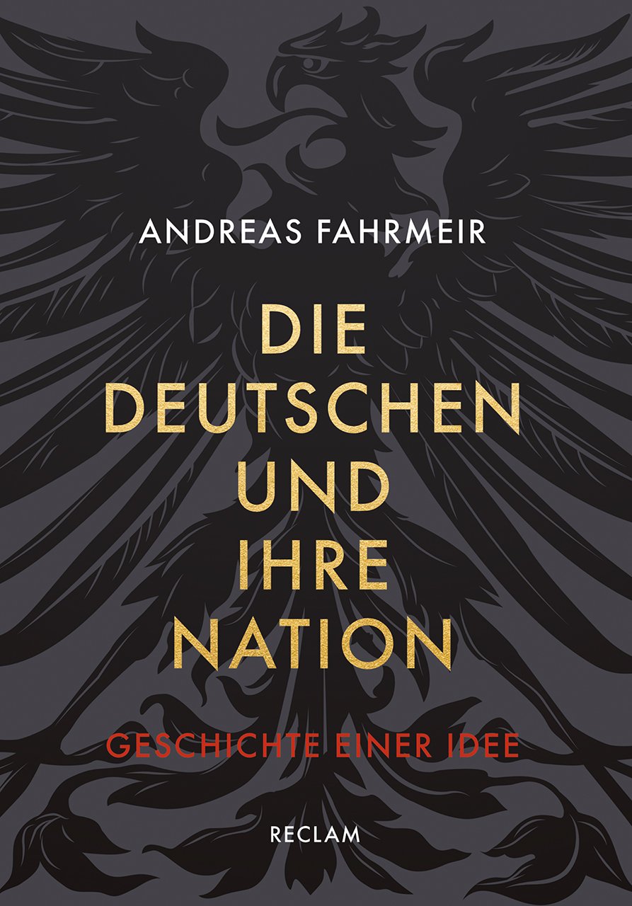Die Deutschen und ihre Nation: Geschichte einer Idee Politics & History