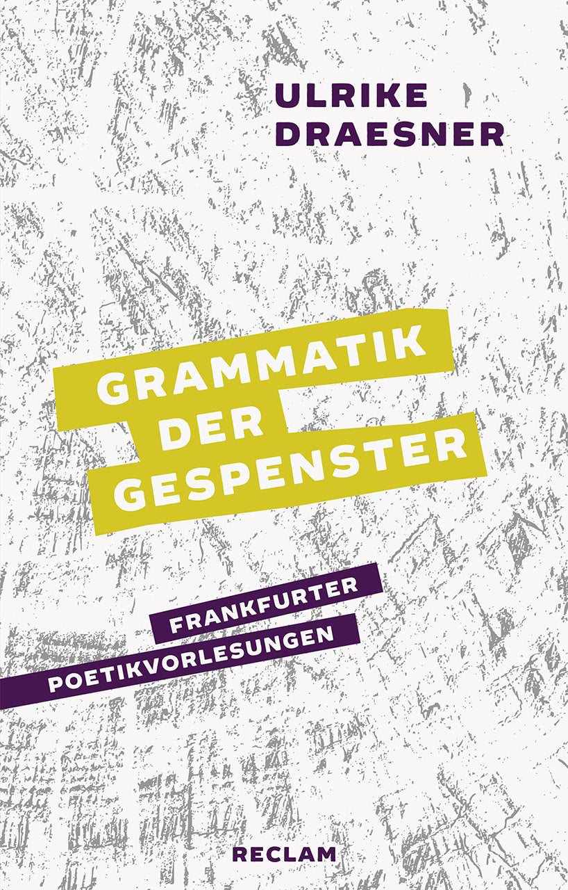 Grammatik der Gespenster: Frankfurter Poetikvorlesungen Contemporary literature