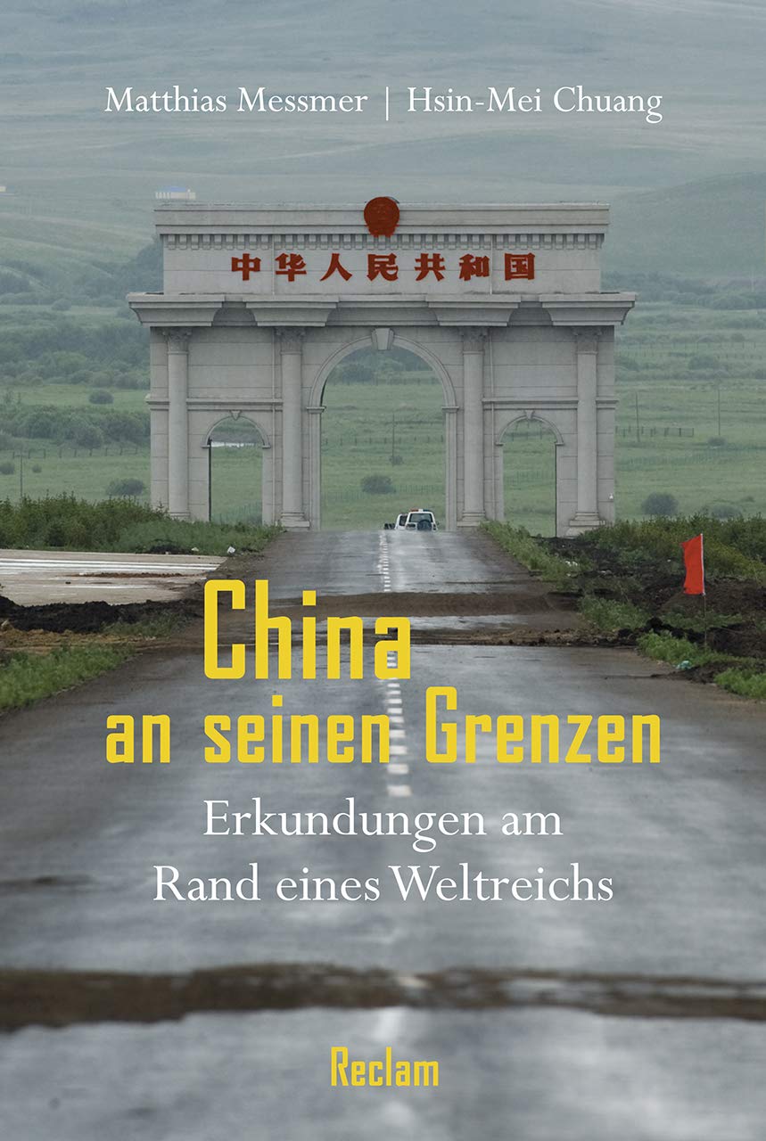 China an seinen Grenzen: Erkundungen am Rand eines Weltreichs Essays & Short Stories