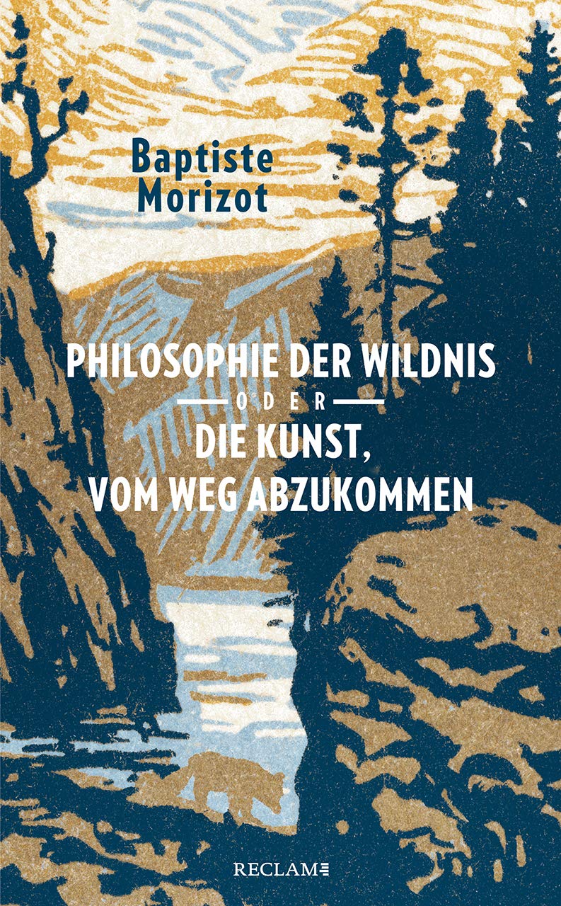 Philosophie der Wildnis oder Die Kunst, vom Weg abzukommen Philosophy