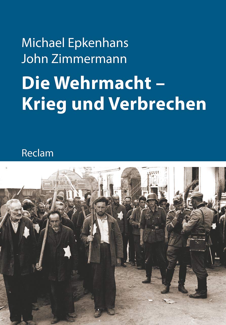 Die Wehrmacht - Krieg und Verbrechen German history