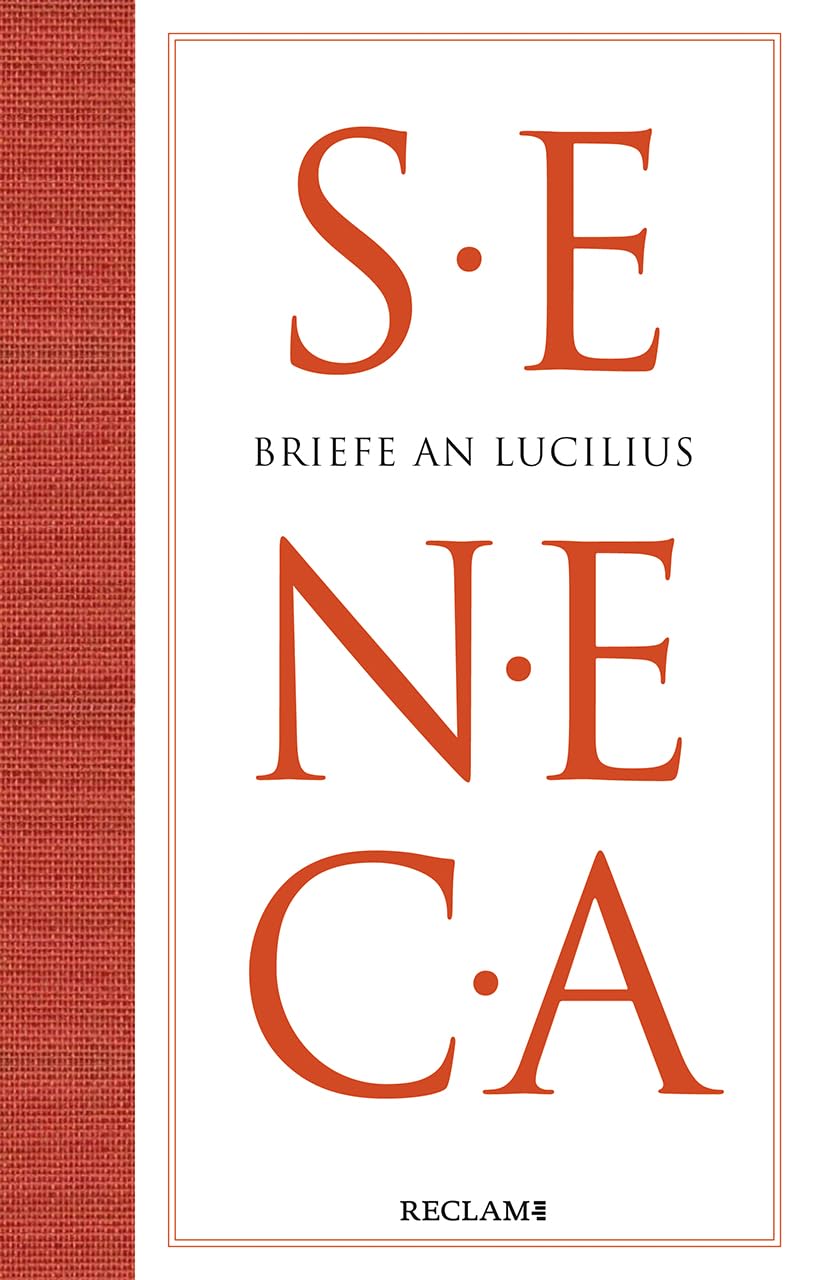 Briefe an Lucilius: Seneca Philosophy