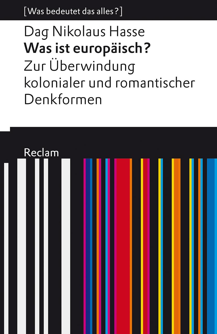 Was ist europäisch? Zur Überwindung kolonialer und romantischer Denkformen: Philosophy