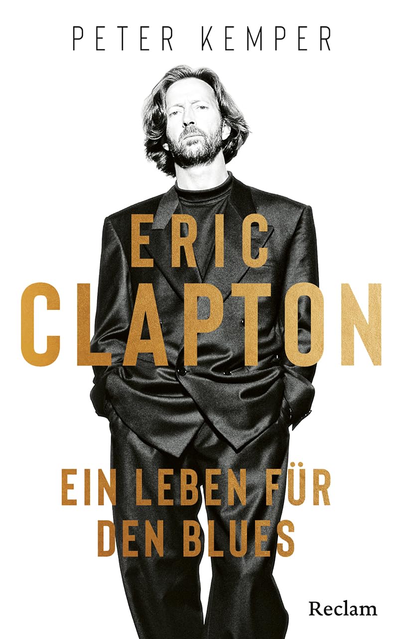 Eric Clapton. Ein Leben für den Blues Pop culture