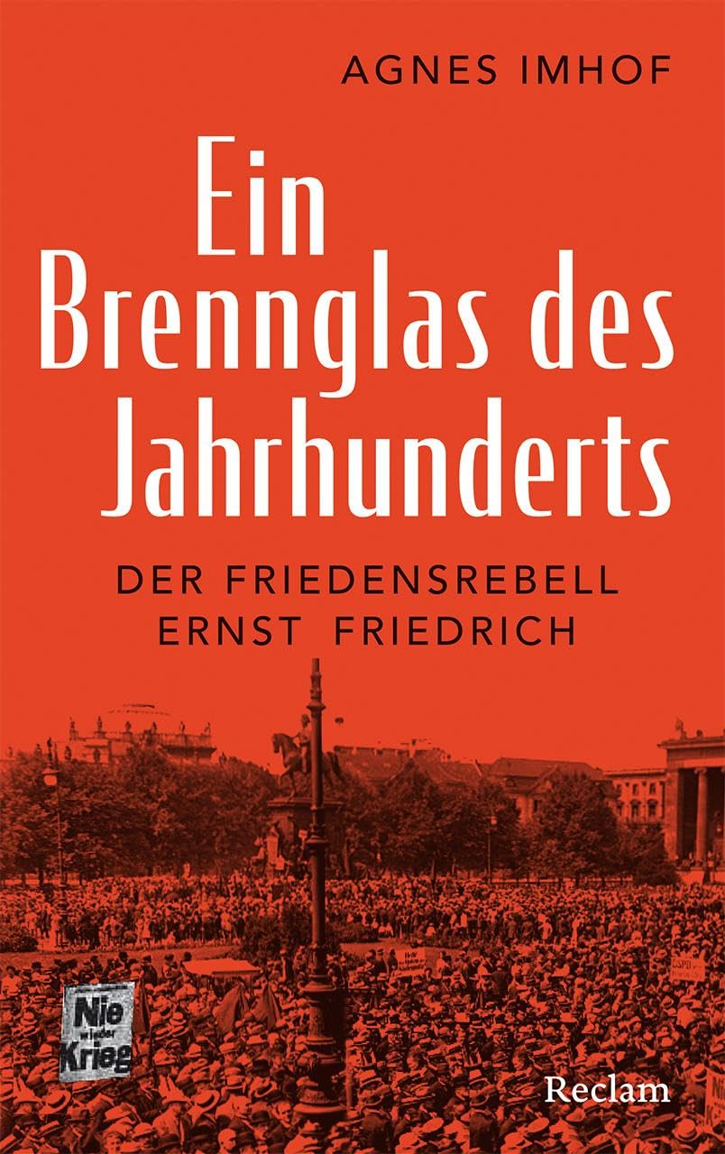 Ein Brennglas des Jahrhunderts. Der Friedensrebell Ernst Friedrich Books
