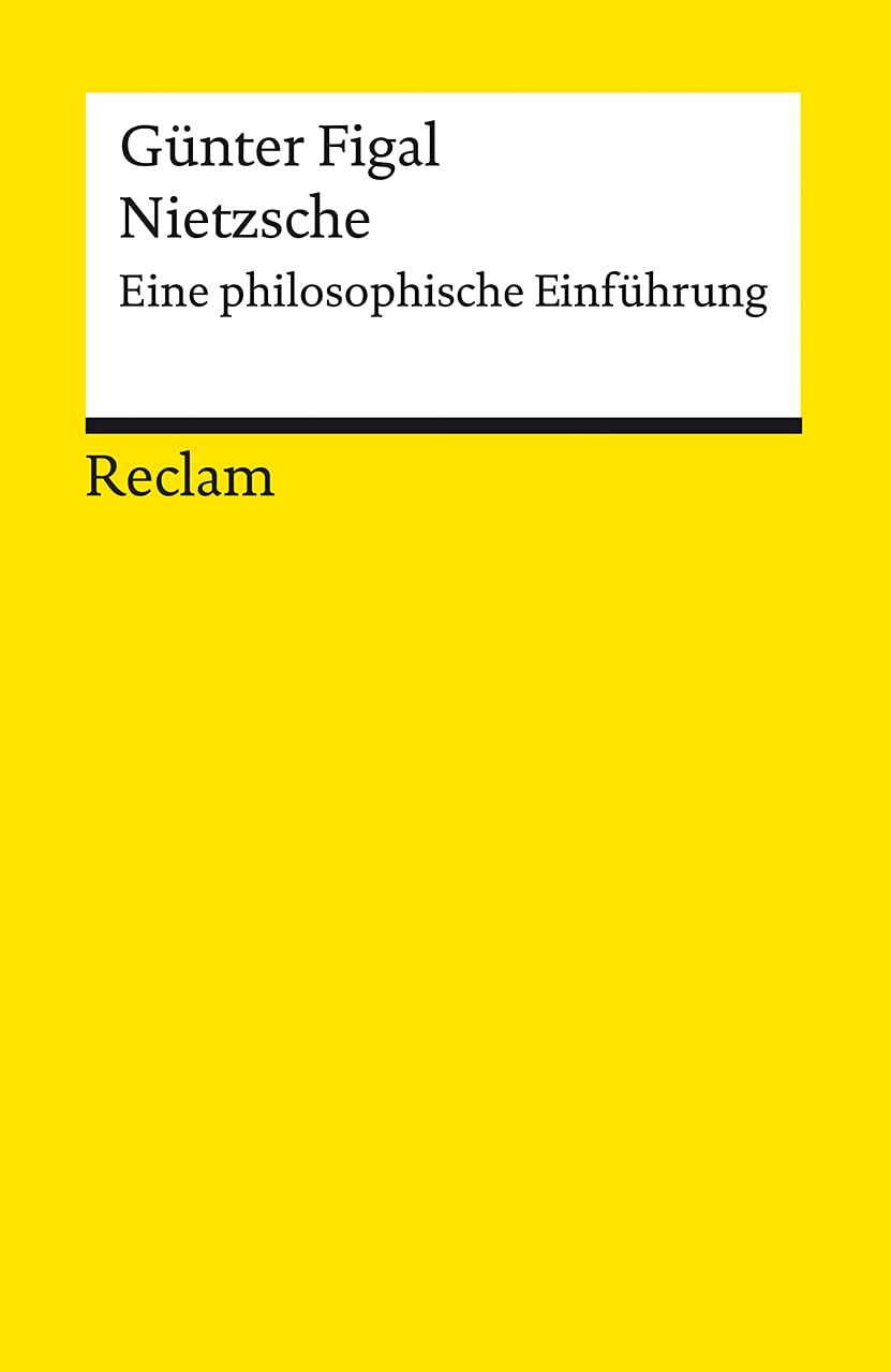Nietzsche: Eine philosophische Einführung (Reclams Universal-Bibliothek) Philosophy