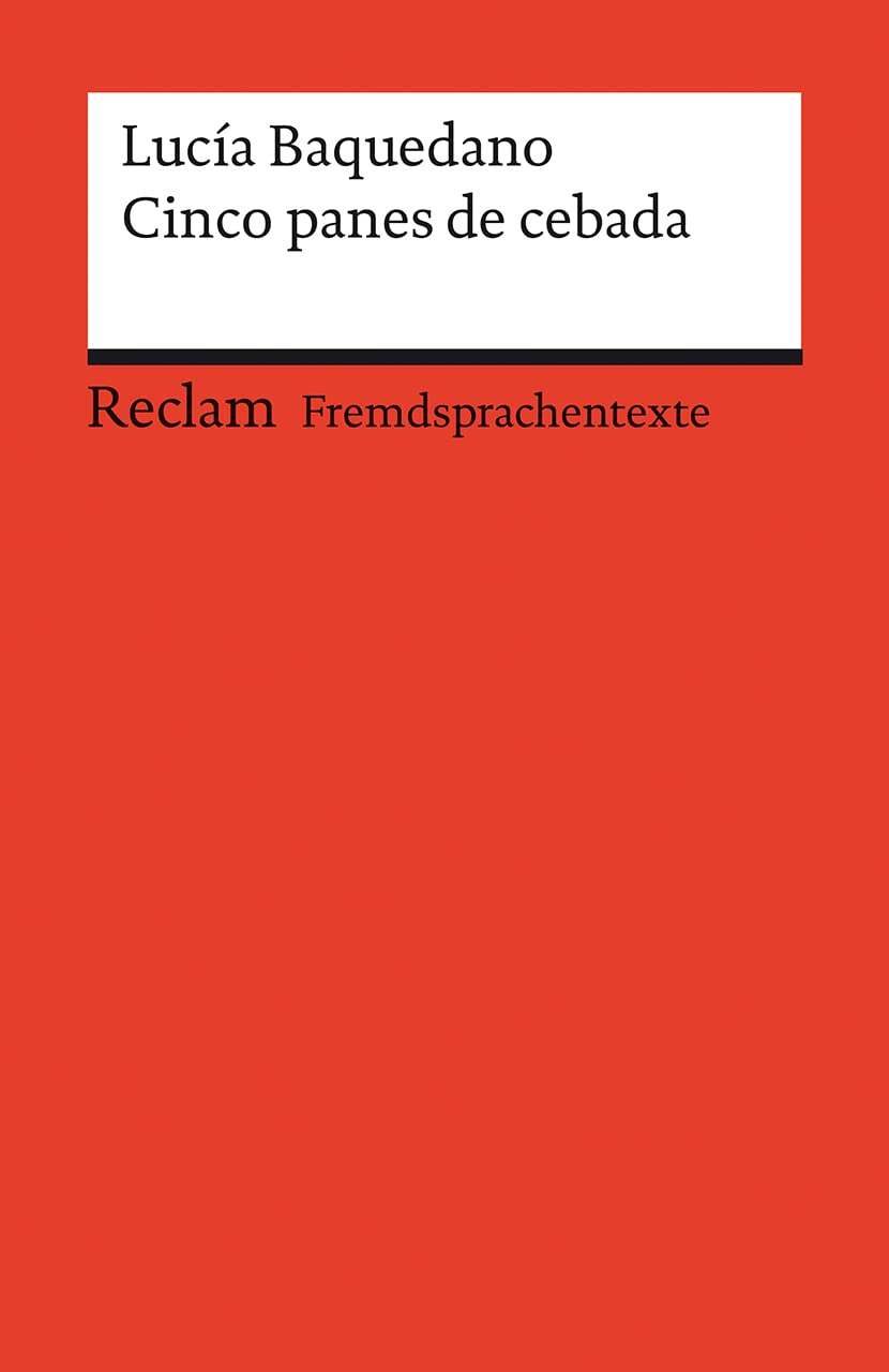 Cinco panes de cebada. Spanischer Text mit deutschen Worterklärungen. Niveau B1-B2 (GER) Contemporary literature