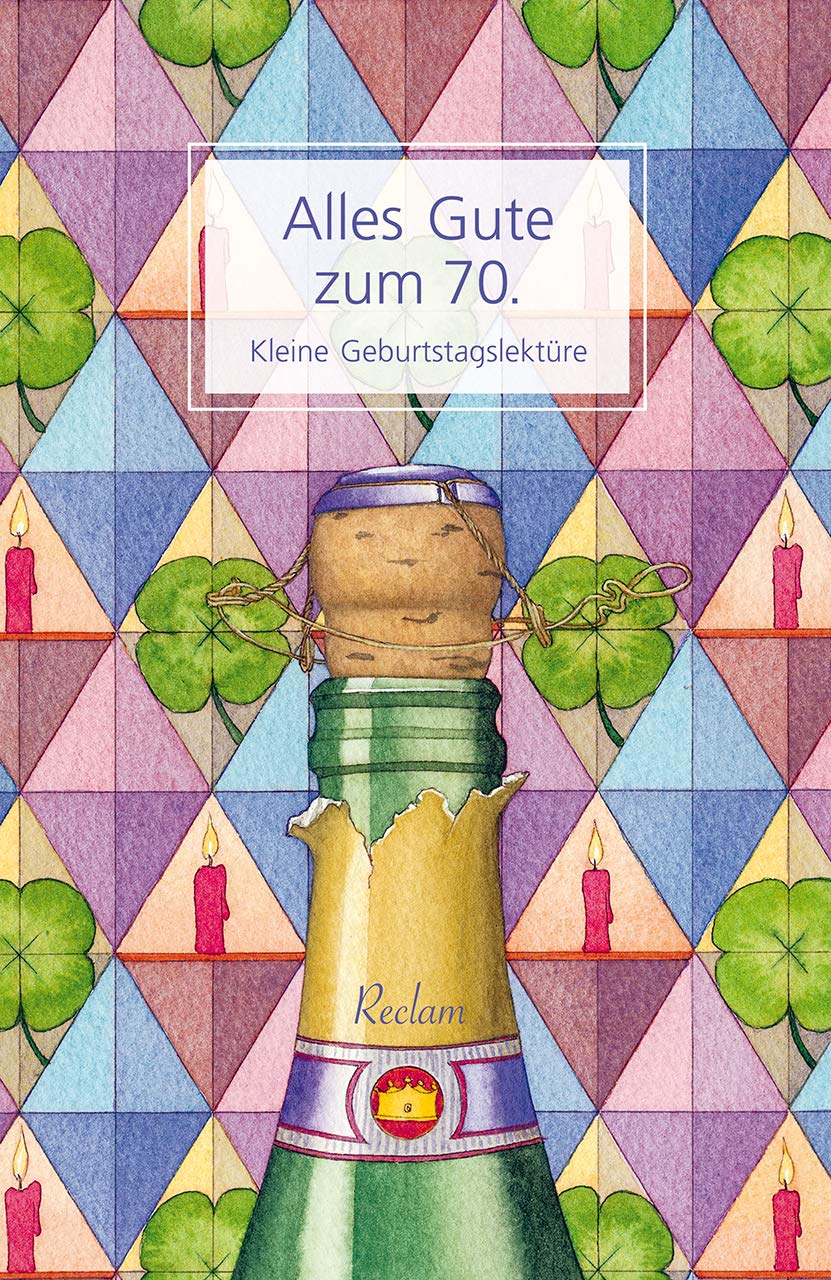 Alles Gute zum 70.. Kleine Geburtstagslektüre: Deutsch-Lektüre, Deutsche Klassiker der Literatur (Reclams Universal-Bibliothek) Contemporary literature Books