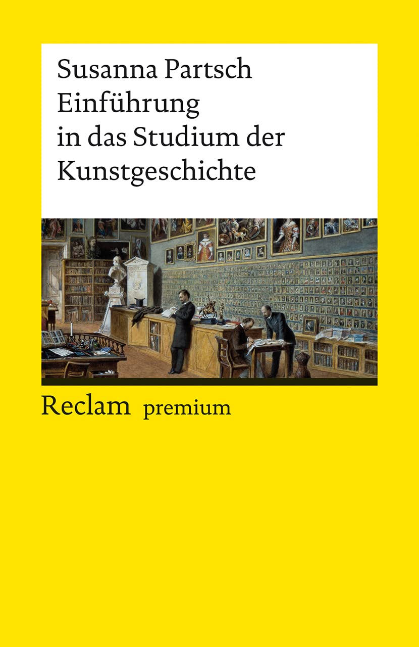 Einführung in das Studium der Kunstgeschichte: (Reclams Universal-Bibliothek) General education