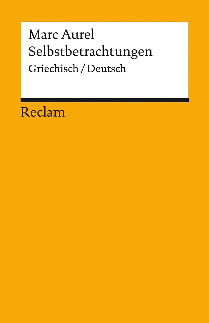 Selbstbetrachtungen. Griechisch/Deutsch Philosophy