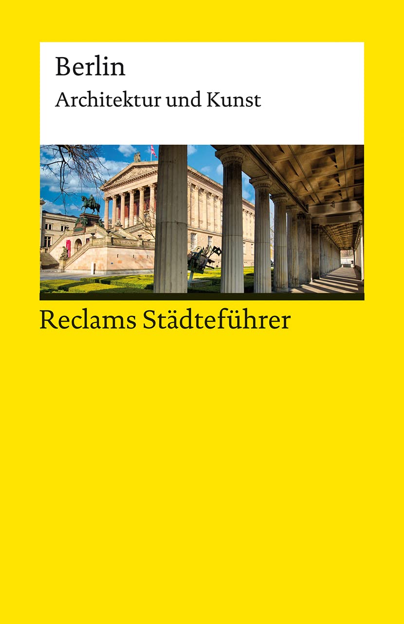 Reclams Städteführer Berlin: Architektur und Kunst (Reclams Universal-Bibliothek) Film, Art & Culture