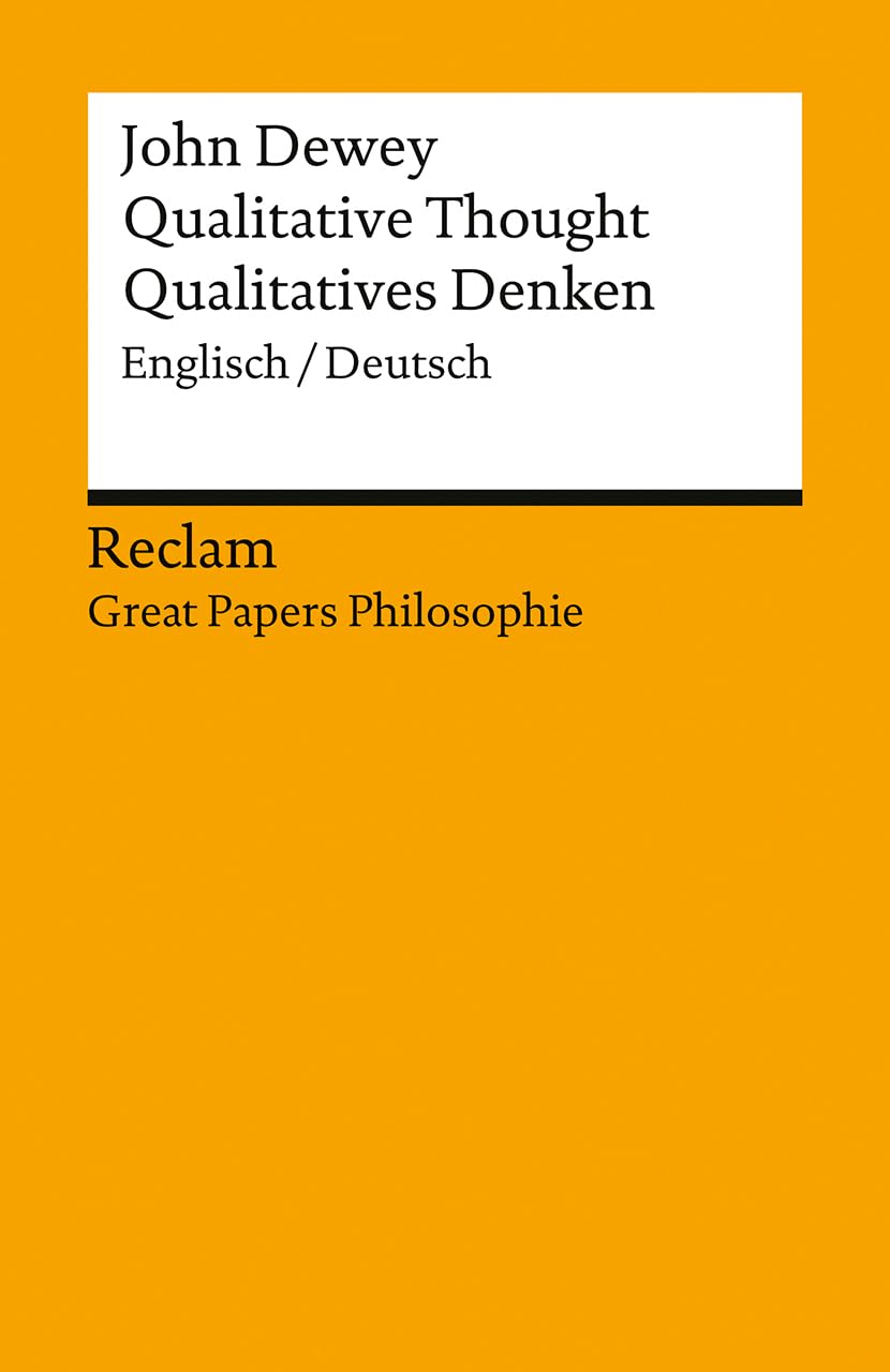 Qualitative Thought / Qualitatives Denken. Englisch/Deutsch. [Great Papers Philosophie] Philosophy