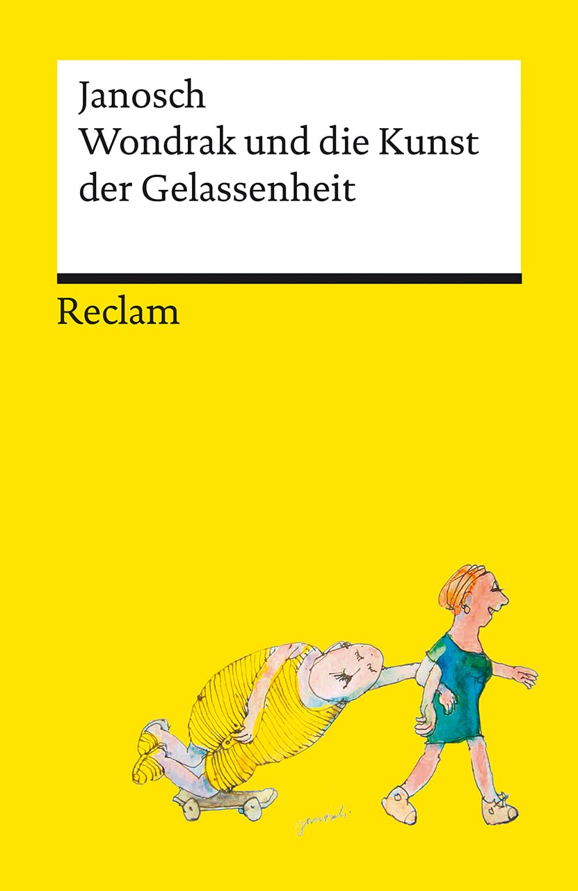 Wondrak und die Kunst der Gelassenheit - Philosophische Lebensweisheiten von Janoschs Kultfigur Herrn Wondrak - Reclams Universal-Bibliothek Manga
