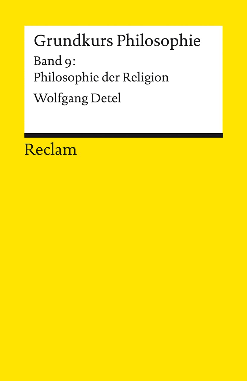 Grundkurs Philosophie. Band 9: Philosophie der Religion Philosophy
