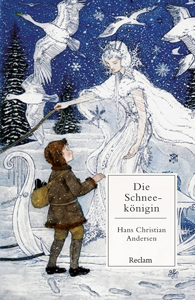 Die Schneekönigin. Ein Märchen in sieben Geschichten: Mit einer Nachbemerkung und Anmerkungen (Reclams Universal-Bibliothek) Fairy Tales & Legends
