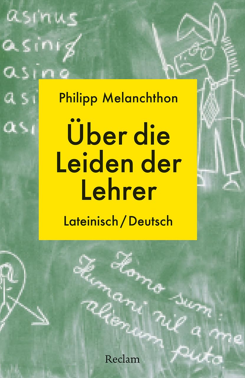 De miseriis paedagogorum / Über die Leiden der Lehrer. Lateinisch/Deutsch: Melanchthon, Philipp – Erläuterungen; Erziehungsfragen; Bildung – 14453 (Reclams Universal-Bibliothek) Contemporary literature Books