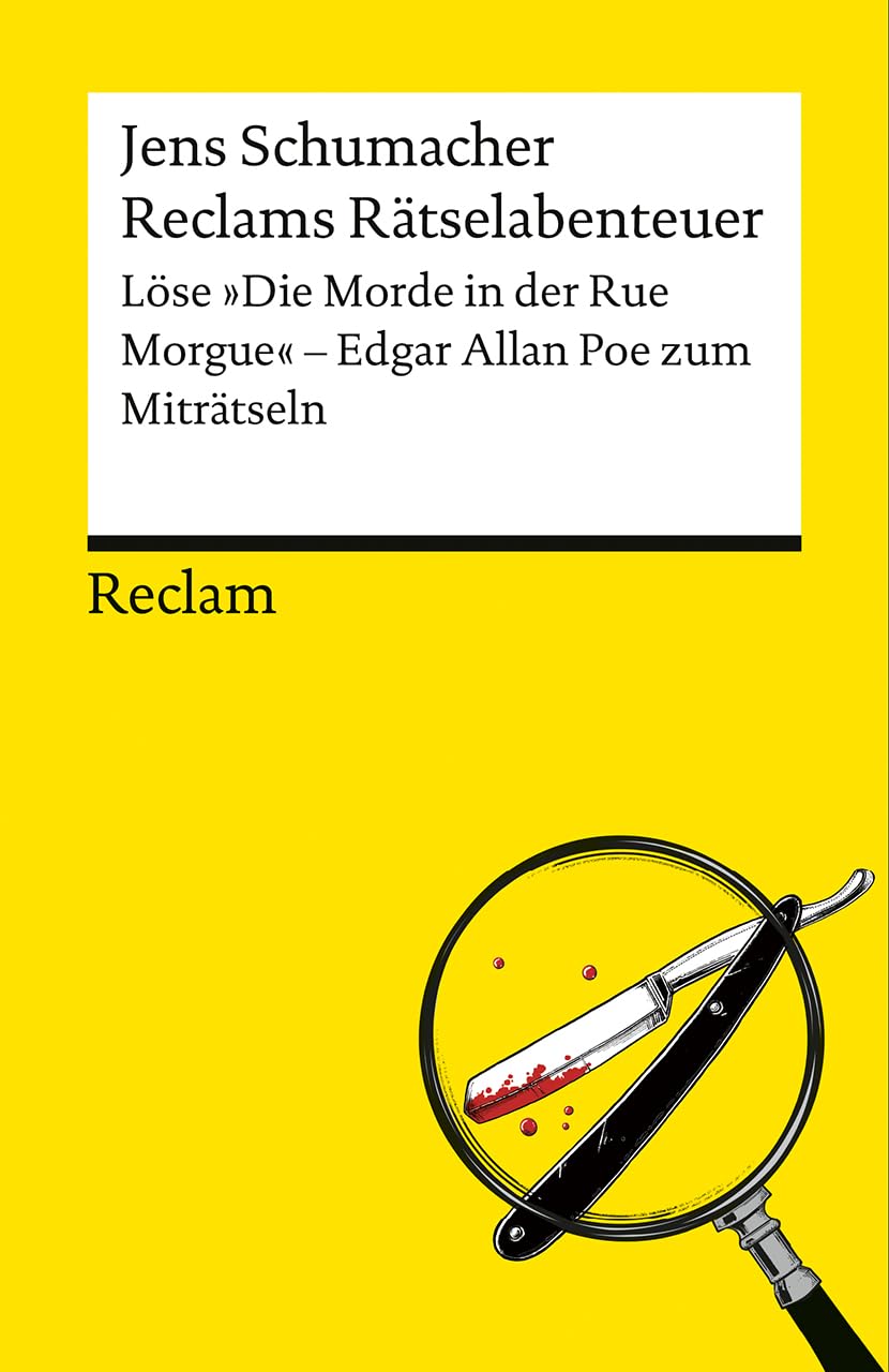 Reclams Rätselabenteuer. Löse "Die Morde in der Rue Morgue". Edgar Allan Poe zum Miträtseln Essays & Short Stories