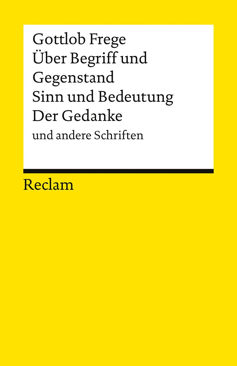 Über Begriff und Gegenstand, Sinn und Bedeutung, Der Gedanke und andere Schriften Philosophy