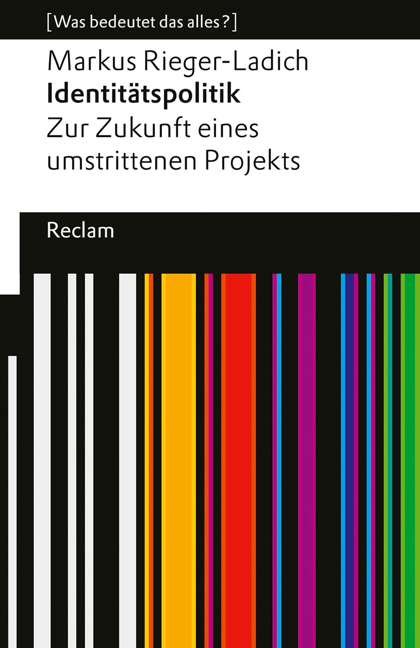 Identitätspolitik. Zur Zukunft eines umstrittenen Projekts Philosophy