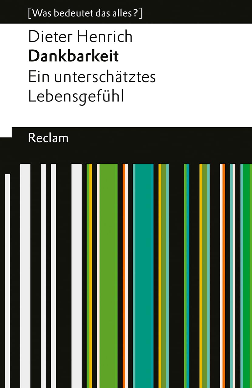 Dankbarkeit. Ein unterschätztes Lebensgefühl Philosophy