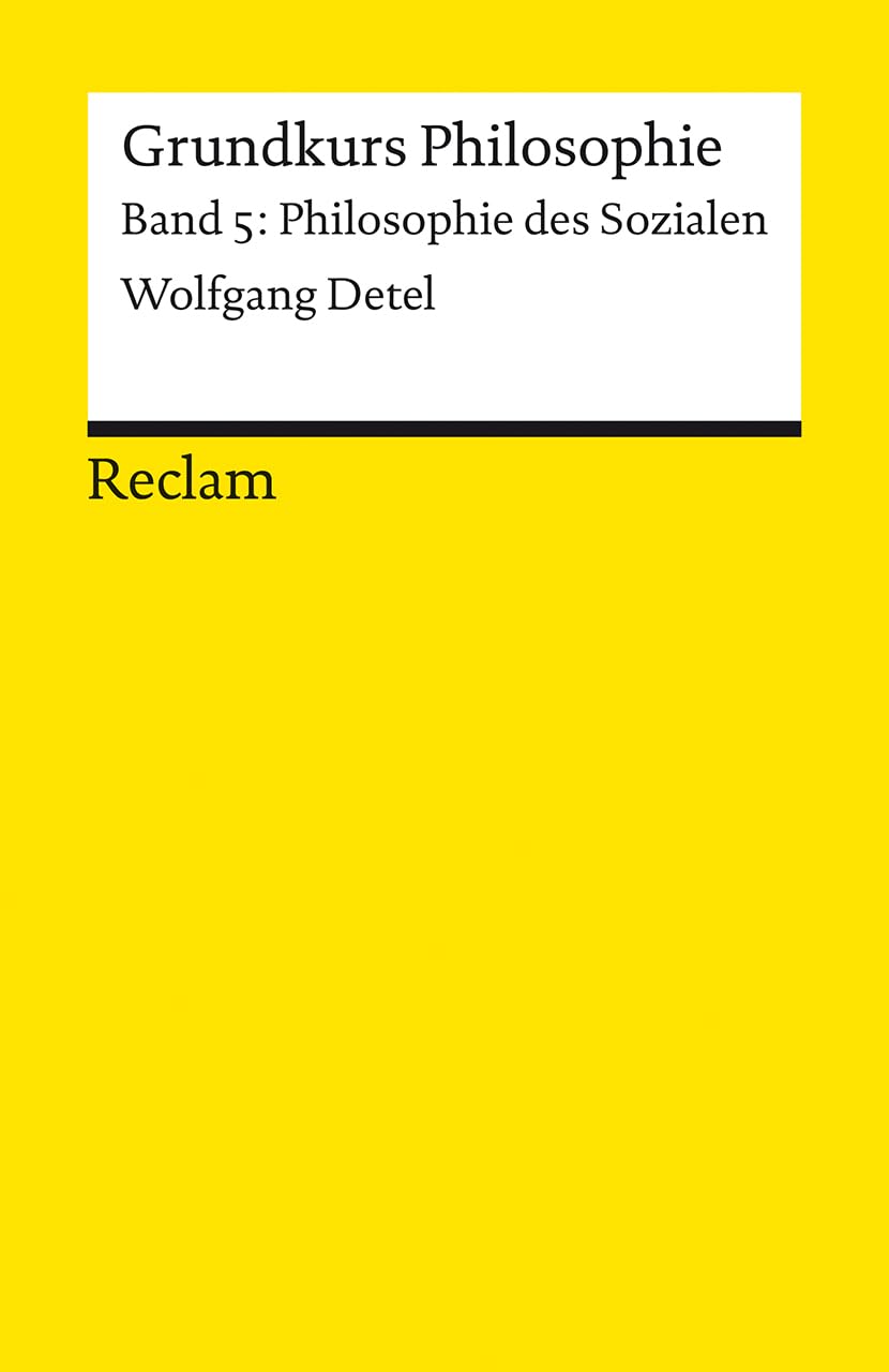 Grundkurs Philosophie. Band 5: Philosophie des Sozialen Philosophy