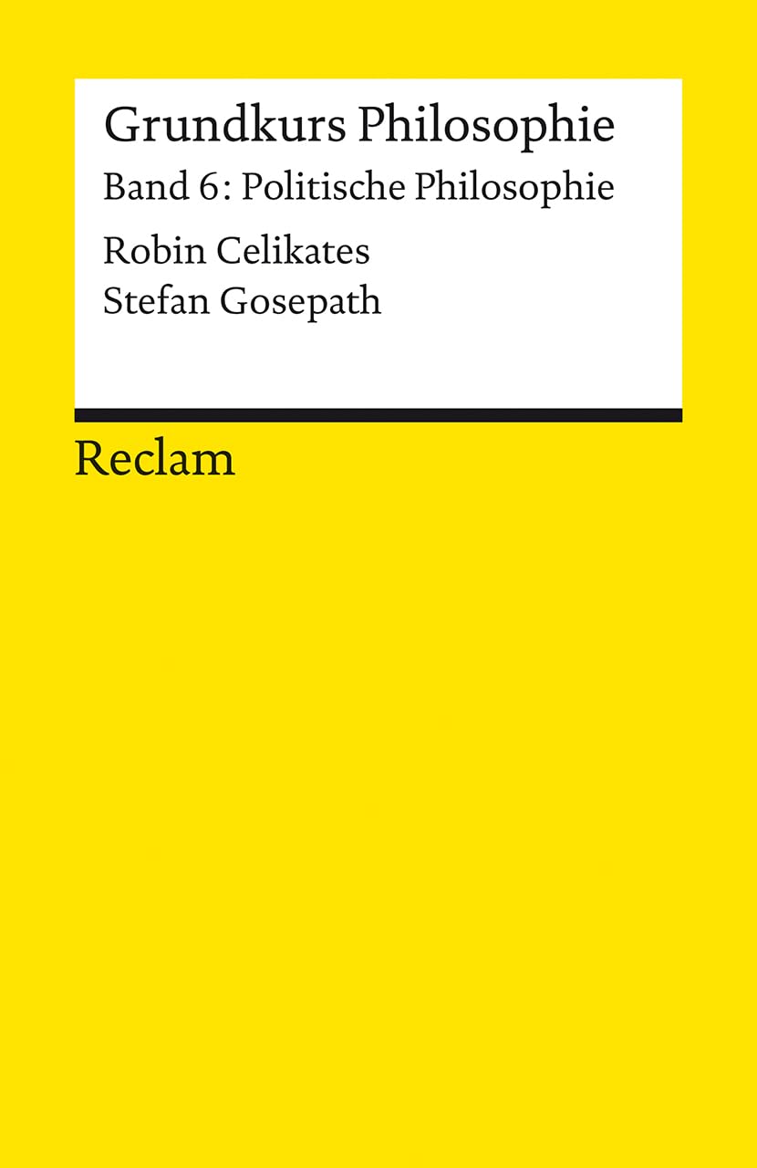 Grundkurs Philosophie. Band 6: Politische Philosophie Philosophy
