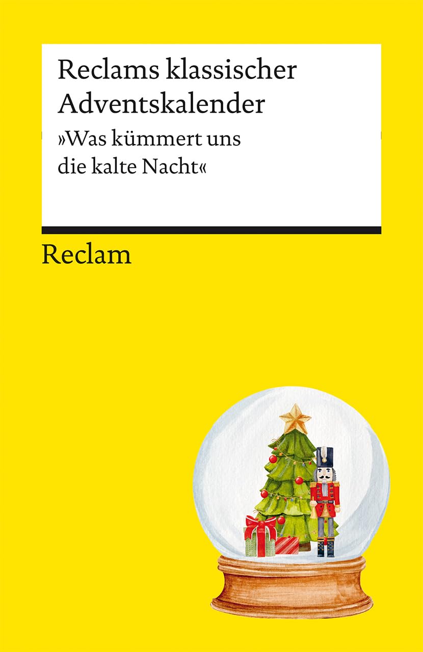Reclams klassischer Adventskalender. "Was kümmert uns die kalte Nacht?" Contemporary literature